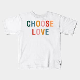 Choose Love Kids T-Shirt